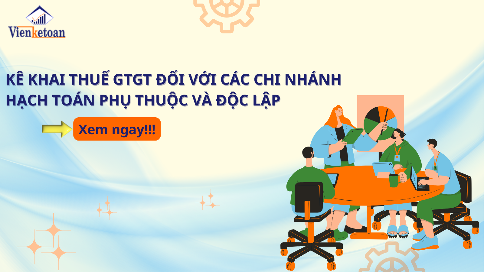 Kê khai thuế GTGT đối với các chi nhánh hạch toán phụ thuộc và độc lập